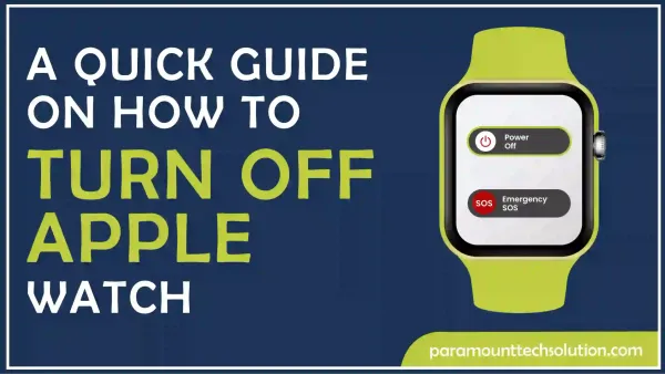 How to turn off Apple Watch​