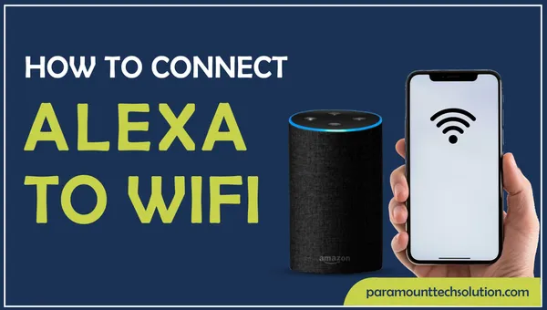 How to Connect Alexa to Wifi