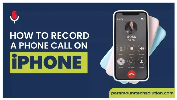 How to Record a phone call on iPhone