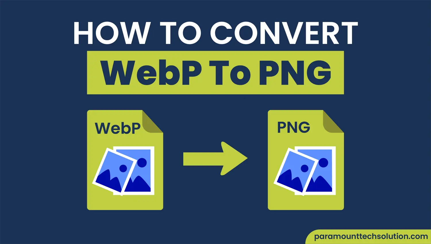 Want to convert webp to png image learn blog How to Convert WebP to PNG? Step by step