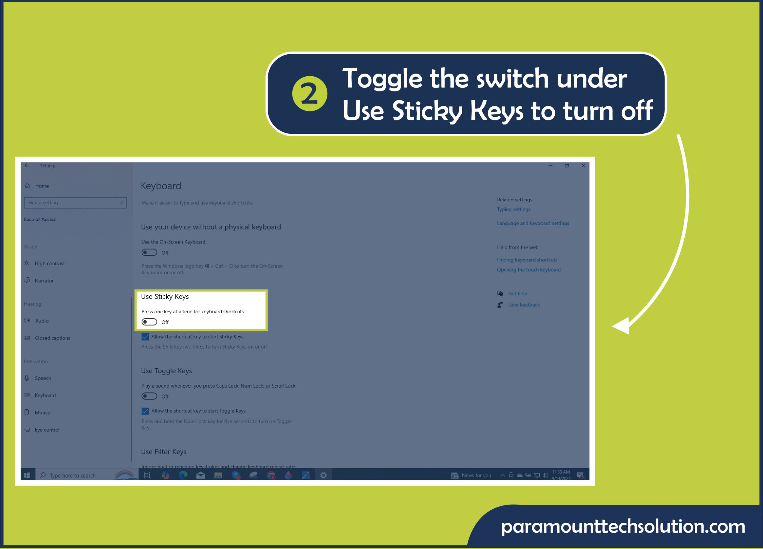 Toggle the switch under Use Sticky keys to turn off sticky keys on laptop.