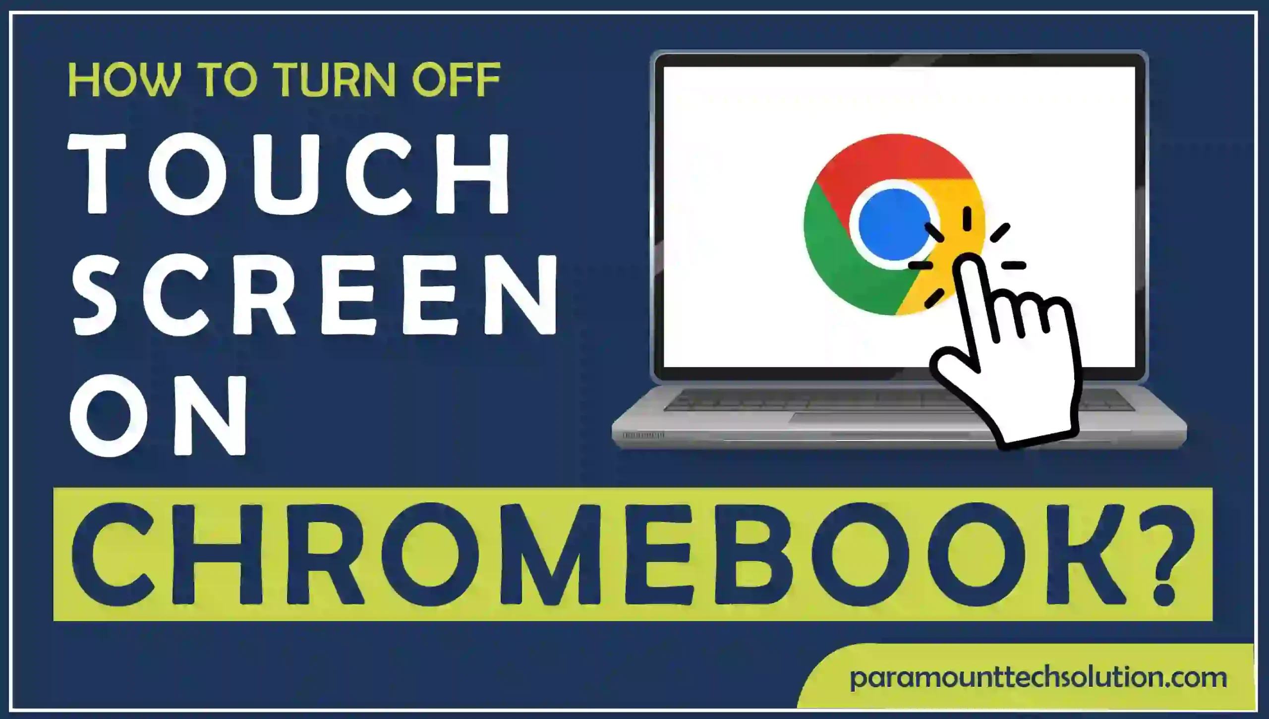 How To Turn Off Touch Screen on Chromebook turn off touch screen on your Chromebook using the settings called Chromebook flags or by using keybind to turn off touchscreen